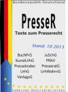 Texte zum Presserecht - BuchPrG, JuSchG, KUG, Pressekodex, Presseratsgesetz, PflAV, UrhG, UrhWahrnG (Rechtsbibliothek) (German Edition) - Bundesrepublik Deutschland, Adrian Zion