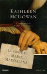 La stirpe di Maria Maddalena - Kathleen McGowan, Roberta Maresca