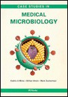 Case Studies in Medical Microbiology - Cedric A. Mims, Mark Zuckerman