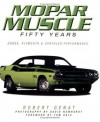 Mopar Muscle: Fifty Years - Robert Genat, David Newhardt, Tom Gale