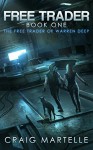 The Free Trader of Warren Deep (Free Trader Series Book 1) - Craig Martelle