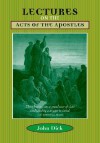 Lectures on the Acts of the Apostles - John Dick