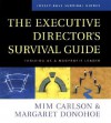 The Executive Director's Survival Guide: Thriving as a Nonprofit Leader - Mim Carlson