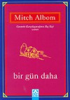 Bir Gün Daha - Mitch Albom