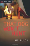 That Dog Won't Hunt (Rapid Reads) - Lou Allin