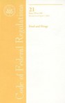 Code of Federal Regulations, Title 21, Food and Drugs, Pt. 170-199, Revised as of April 1, 2006 - (United States) Office of the Federal Register, (United States) Office of the Federal Register