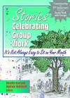 Stories Celebrating Group Work - Roselle Kurland