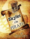 Skyler the Pirate - Heather Gilbert