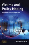 Victims and Policy-Making: A Comparative Perspective - Matthew Hall