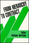 From Hierarchy to Contract: Reshaping the Public Sector - Anthony Harrison