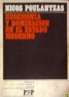 Hegemonía y Dominación En El Estado Moderno - Nicos Poulantzas