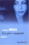 Piece Espagnole (Une) - Yasmina Reza