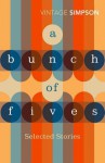 A Bunch of Fives - Helen Simpson