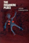 The Nowhere Place - John Lymington