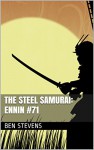 The Steel Samurai: Ennin #71 - Ben Stevens