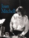 A Joan Mitchell: Paintings 1950 to 1955 - Joan Mitchell