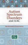 Autism Spectrum Disorders and AAC - Pat Mirenda