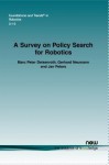 A Survey on Policy Search for Robotics - Marc Peter Deisenroth, Gerhard Neumann, Jan Peters