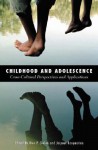 Childhood and Adolescence: Cross-Cultural Perspectives and Applications - Jaipaul Roopnarine