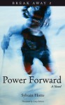 Power Forward: A Novel - Sylvain Hotte, Casey Roberts