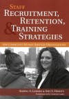 Staff Recruitment, Retention, & Training Strategies: For Community Human Services Organizations - Sheryl A. Larson