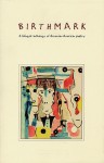 Birthmark: A Bilingual Anthology of Armenian-American Poetry - Gourgen Arzoumanian, Ara Babaian, Tina Demirdjian, Sevana Baghdasarian, Alec Ekmekji, Sylva Dakessian, Shahe Mankerian, Nancy Agabian