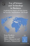 Use Of Science And Technology In Business: Exploring The Impact Of Using Activity For Systems, Organizations, And People (International Business And Management) - Alexandra Waluszewski, Enrico Baraldi, Frans Prenkert