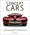 Concept Cars: From the 1930s to the Present - Larry Edsall