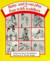 Baby and I Can Play & Fun with Toddlers: Getting Along Together / - Karen Hendrickson