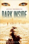 [ Dark Inside BY Roberts, Jeyn ( Author ) ] { Paperback } 2012 - Jeyn Roberts
