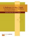 Lifelines in the Dark: Communication Strategies - Ellis Amdur