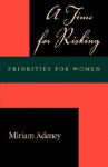 A Time for Risking: Priorities for Women - Miriam Adeney