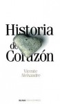 Historia del corazón - Vicente Aleixandre