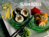 The Best 50 Sushi Rolls - Carol M. Newman