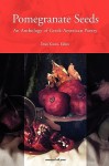 Pomegranate Seeds: An Anthology of Greek-American Poetry - Dean Kostos