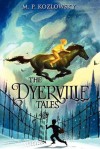 The Dyerville Tales - M. P. Kozlowsky