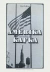 Amerika According to Kafka - Jan Lukas