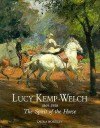 Lucy Kemp Welch 1869 1958: The Spirit Of The Horse - Laura Wortley