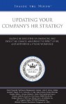 Updating Your Company's HR Strategy: Leading HR Executives on Embracing and Exploiting Change, Measuring the Effect of HR, and Motivating a Strong Workforce - Aspatore Books