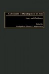 Cyberpath to Development in Asia: Issues and Challenges - Sandhya Rao, Everett M. Rogers, Bruce C. Klopfenstein