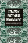 Strategic Emotional Involvemen - Lawrence E. Hedges, Anthony G. Brailow