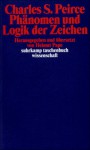 Phänomen Und Logik Der Zeichen - Charles S. Peirce, Helmut Pape