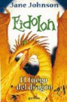 El Fuego Del Dragon (Eidolon, #3) - Jane Johnson