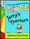 Jerry's Trousers - Nigel Boswall, David Melling