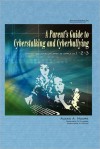 A Parent's Guide to Cyberstalking and Cyberbullying: Protecting Your Children as Simple as 1-2-3 - Alexis Moore, Jody Ortiz, Julie Rea Harper