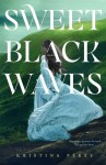 Sweet Black Waves - Kristina Perez