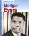 Medgar Evers - Heidi Moore