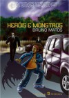 Heróis e Monstros - Bruno Matos