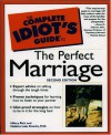 The Complete Idiot's Guide to the Perfect Marriage (2nd Edition) - Hilary Rich, Helaina Laks Kravitz M.D., Helaina L. Laks Kravitz MD