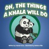 Oh the Things a Khala Will Do... - Hanaa Unus, Stefano Pilia